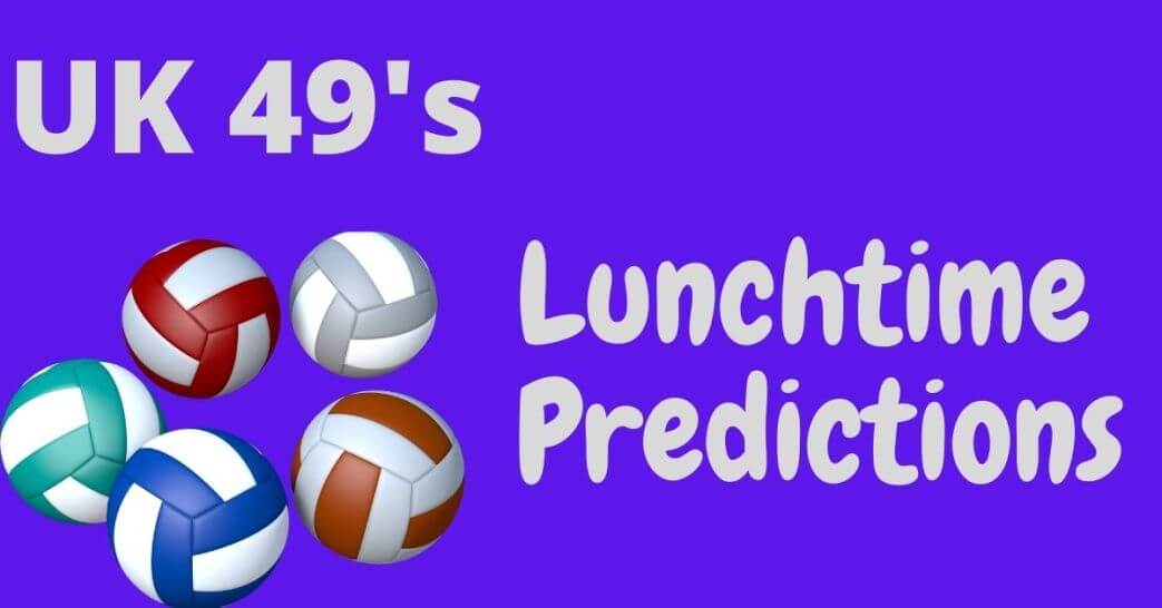 UK49s Lunchtime Predictions 3 July 2022